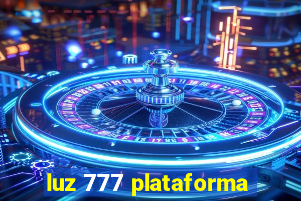 luz 777 plataforma